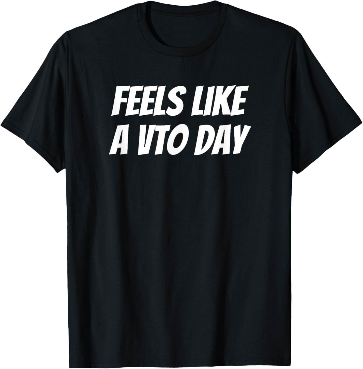 Feels Like A VTO Day